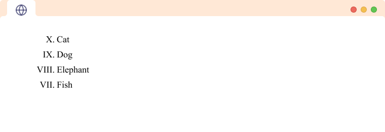 HTML Ordered List reversed and start Attribute An HTML ordered list with reversed order starting at 'X'